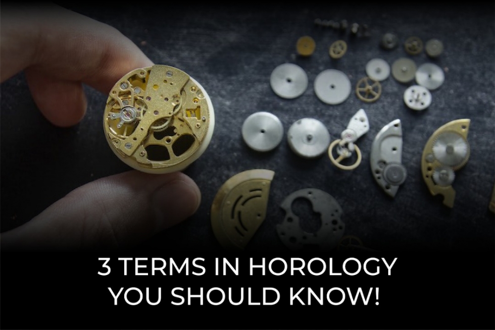 3 terms in horology you should know!