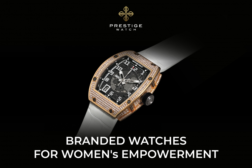 BRANDED WATCHES FOR WOMEN's EMPOWERMENT