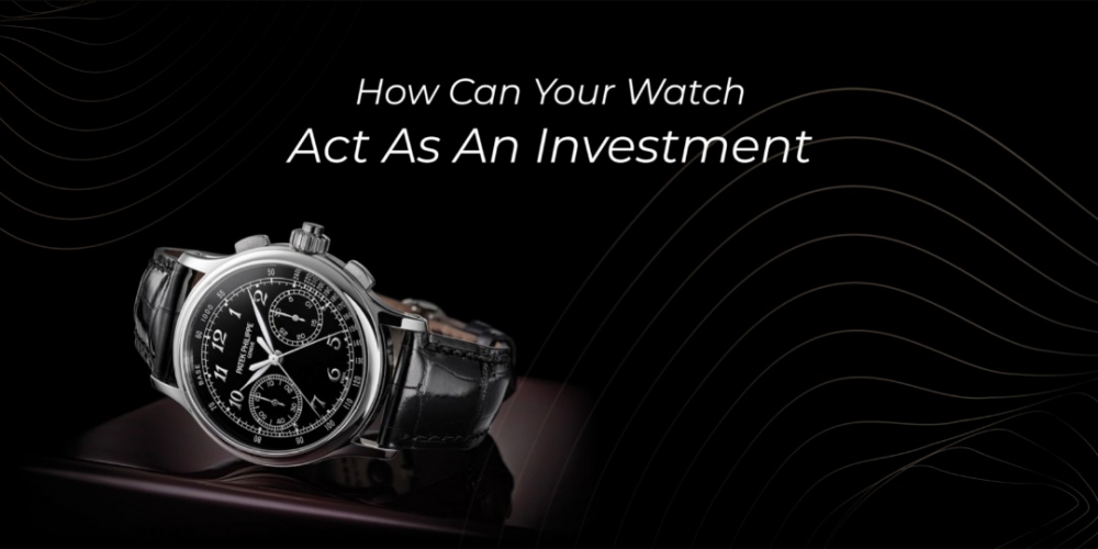 How can your watch act as an investment?